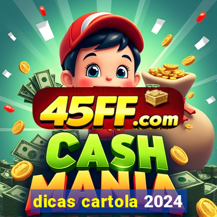 dicas cartola 2024